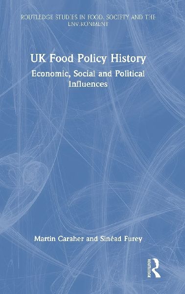 UK Food Policy History: Economic, Social and Political Influences