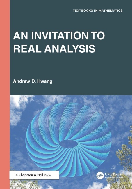 An Invitation to Real Analysis