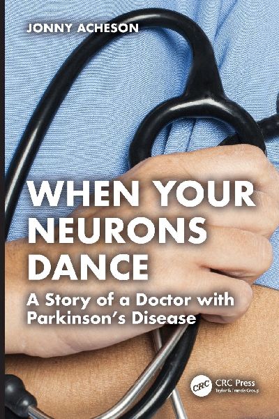 When Your Neurons Dance: A Story of a Doctor with Parkinson's