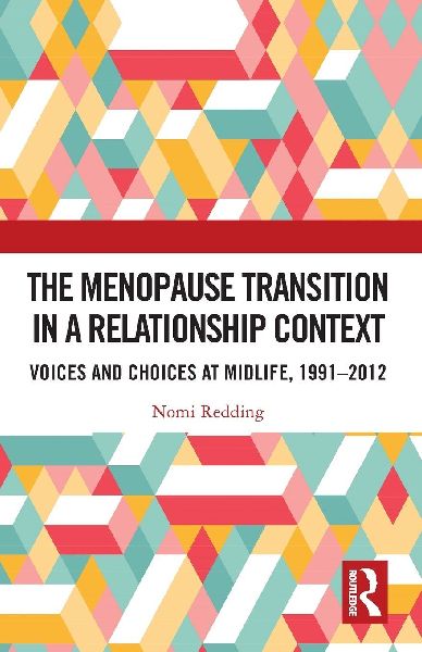 The Menopause Transition in a Relationship Context: Voices and Choices at Midlife, 1991-2012