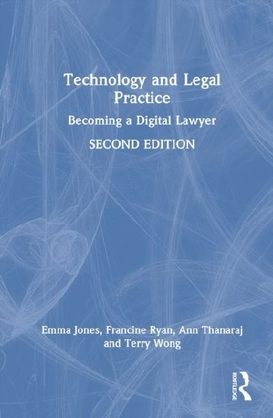 Technology and Legal Practice: Becoming a Digital Lawyer