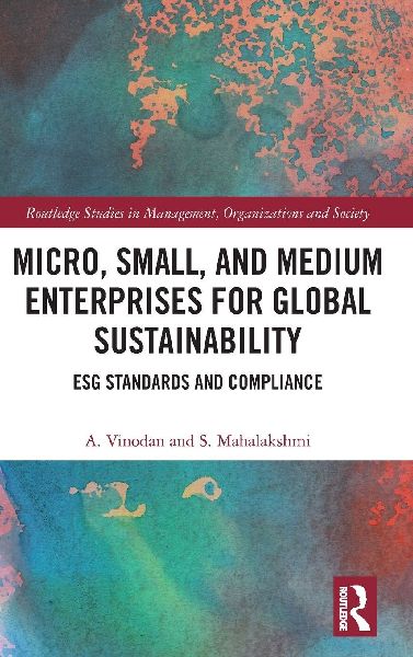 Micro, Small, and Medium Enterprises for Global Sustainability: ESG Standards and Compliance