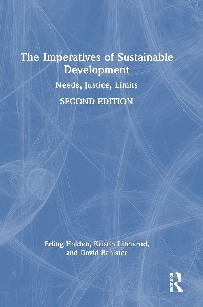 The Imperatives of Sustainable Development: Needs, Justice, Limits