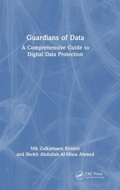 Guardians of Data: A Comprehensive Guide to Digital Data Protection