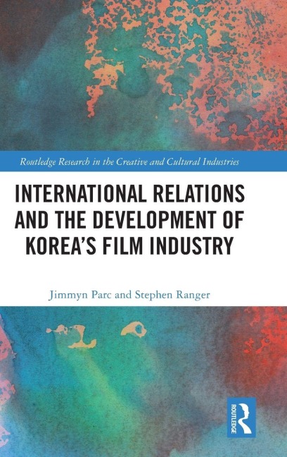 International Relations and the Development of Koreas Film Industry