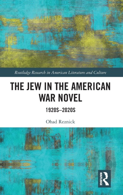 The Jew in the American War Novel: 1920s-2020s