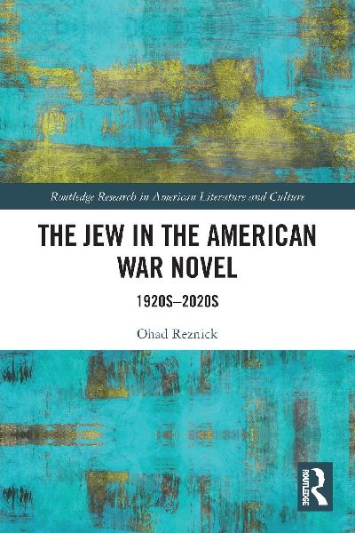 The Jew in the American War Novel: 1920s-2020s