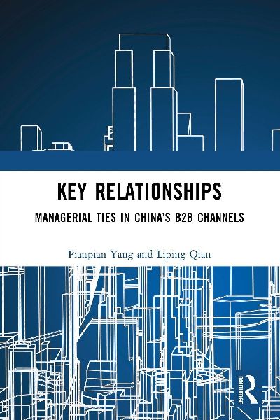 Key Relationships: Managerial Ties in China's B2B Channels