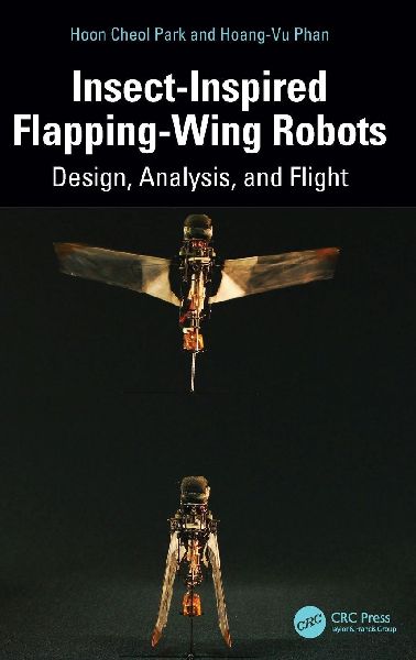 Insect-Inspired Flapping-Wing Robots: Design, Analysis, and Flight