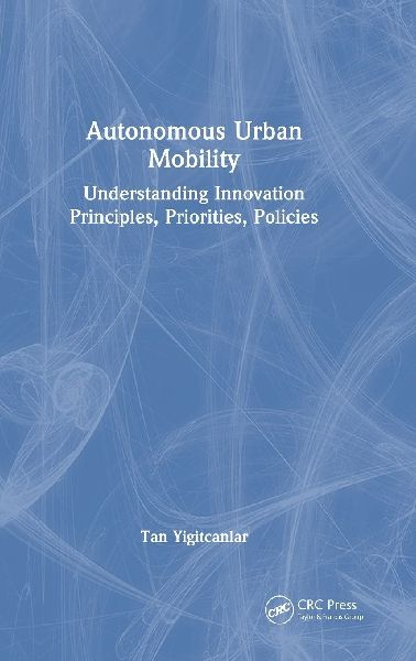 Autonomous Urban Mobility: Understanding Innovation Principles, Priorities, Policies