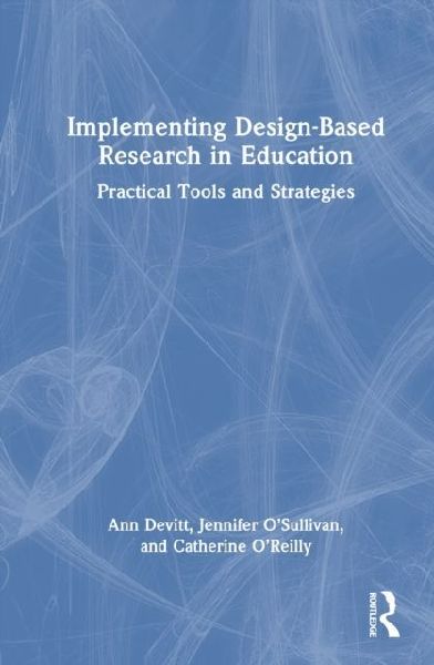 Implementing Design-Based Research in Education: Practical Tools and Strategies