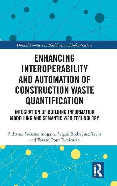 Enhancing Interoperability and Automation of Construction Waste Quantification: Integration of Building Information Modelling and Semantic Web Technology
