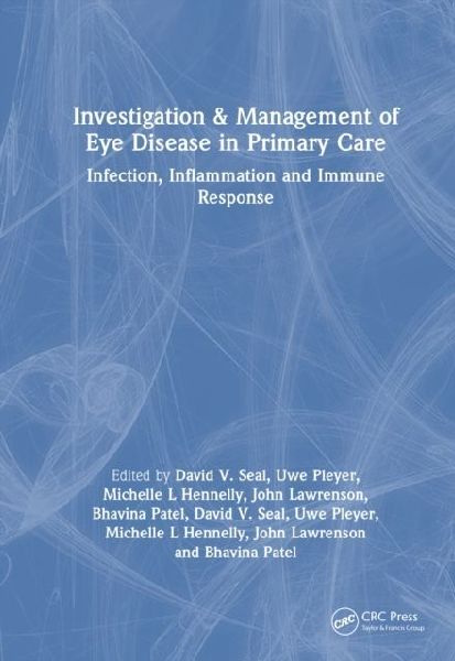 Investigation & Management of Eye Disease in Primary Care: Infection, Inflammation and Immune Response