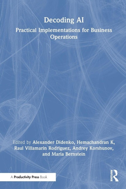 Decoding AI: Practical Implementations for Business Operations
