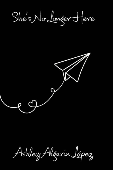 Shes No Longer Here: My flight to self-love