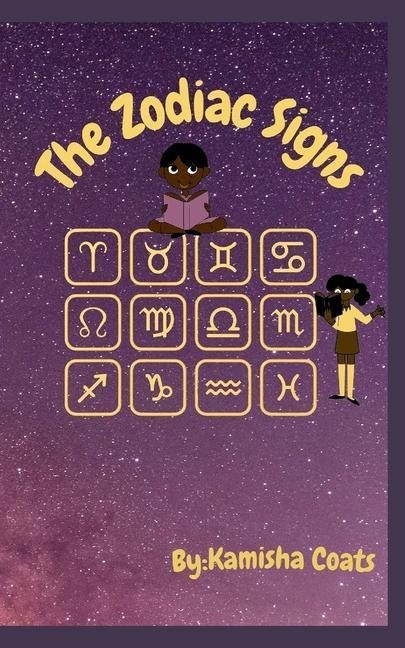 The Zodiac Signs: A childrens guide to zodiac signs