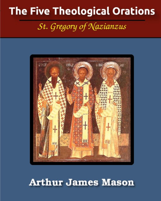 The Five Theological Orations (Illustrated)