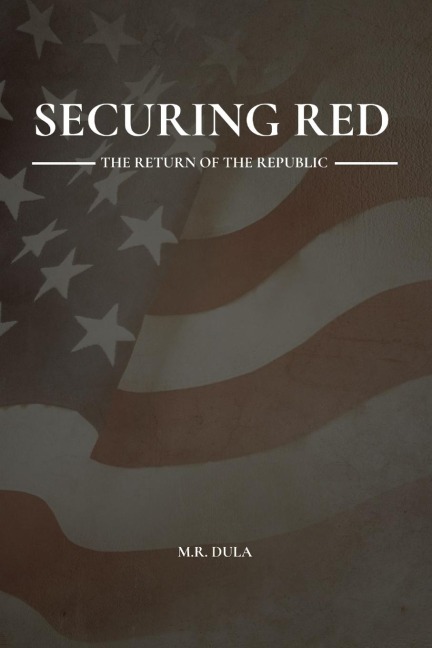 Securing Red: The Return of The Republic
