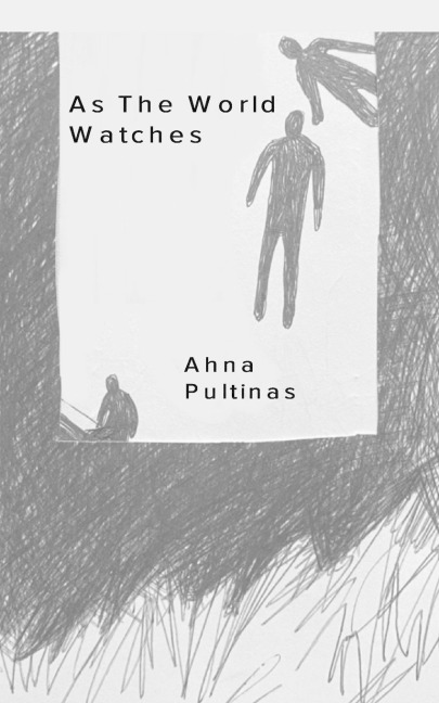 As the World Watches: a collection of writings