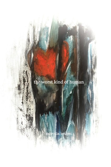 The worst kind of human: a poetry collective