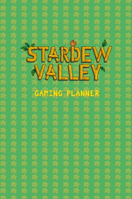 Stardew Valley Gaming Planner and  Checklist: 1.5v