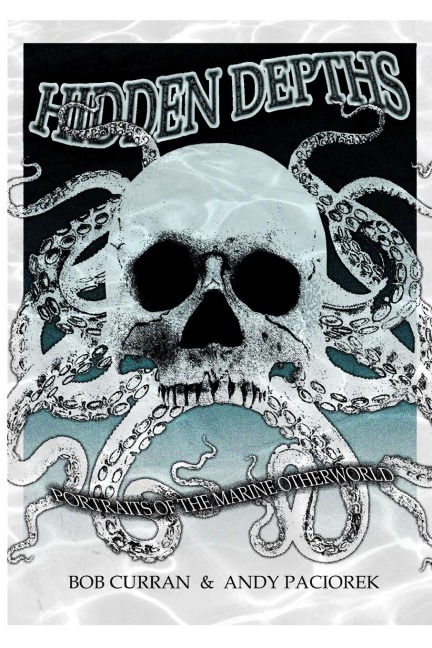 Hidden Depths: : Portraits of the Marine Otherworld