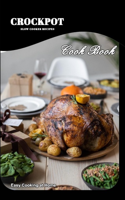 Crockpot Recipes: Slow Cooker  Recipes