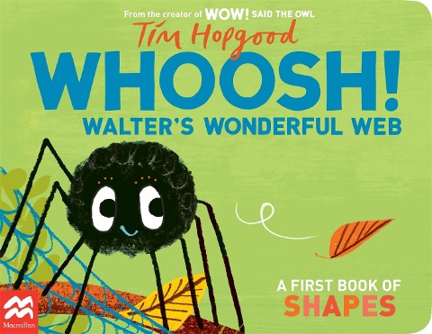 Whoosh! Walters Wonderful Web: A First Book of Shapes