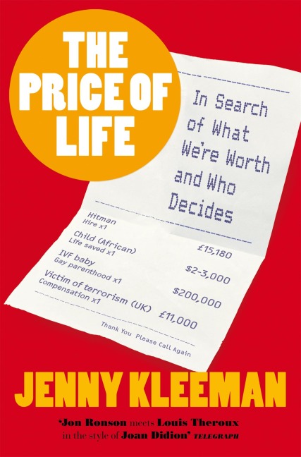 The Price of Life: In Search of What Were Worth and Who Decides