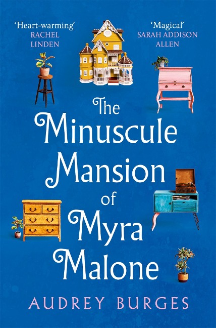 The Minuscule Mansion of Myra Malone: One of the most enchanting and magical stories youll read all year