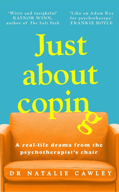 Just About Coping: A Real-Life Drama from the Psychotherapists Chair