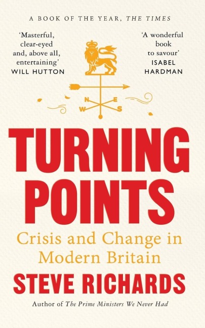 Turning Points: Crisis and Change in Modern Britain