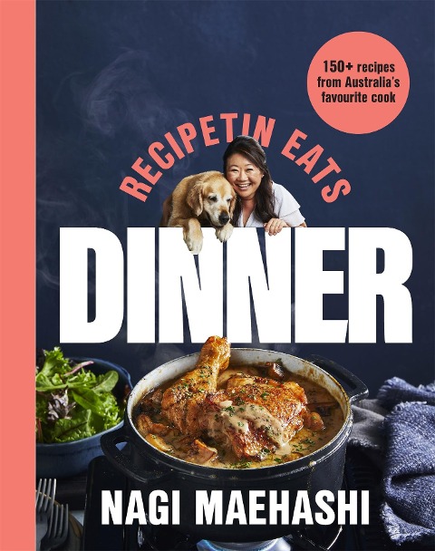 RecipeTin Eats Dinner: 150 Recipes from Australia's Favourite Cook