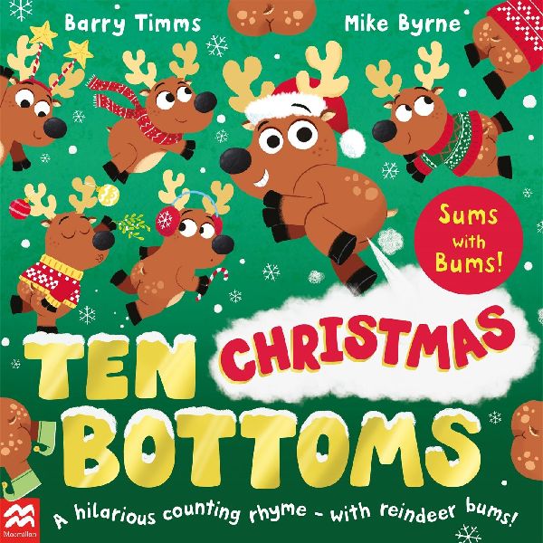Ten Christmas Bottoms: A hilarious counting rhyme - with reindeer bums!