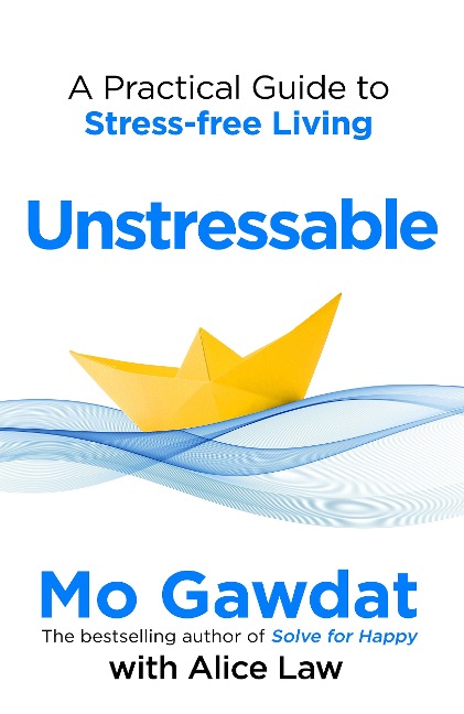 Unstressable: A Practical Guide to Stress-Free Living