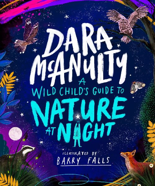 A Wild Childs Guide to Nature at Night