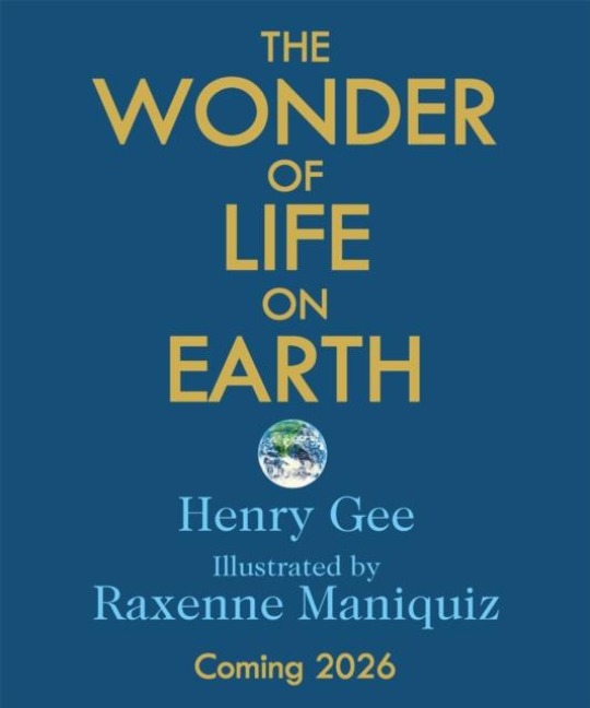 The Wonder of Life on Earth: A beautifully illustrated story of our planet, evolution and you, by the winner of the Royal Society Science Book Prize