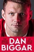 The Biggar Picture: My Life in Rugby