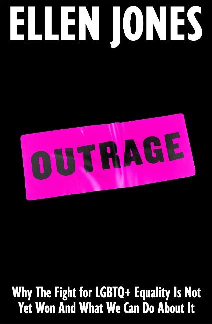 Outrage: How to Fight for LGBTQ+ Lives
