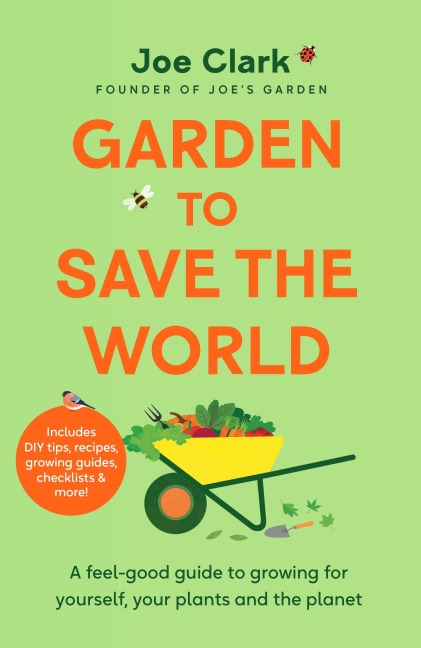 Get Growing: Easy Tips for a Garden Full of Fruit, Veg, Flowers and Wildlife