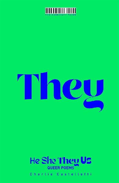 He, She, They, Us: An Anthology of Queer Poems