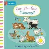 Can You Find Mummy?: A soft flaps book for babies