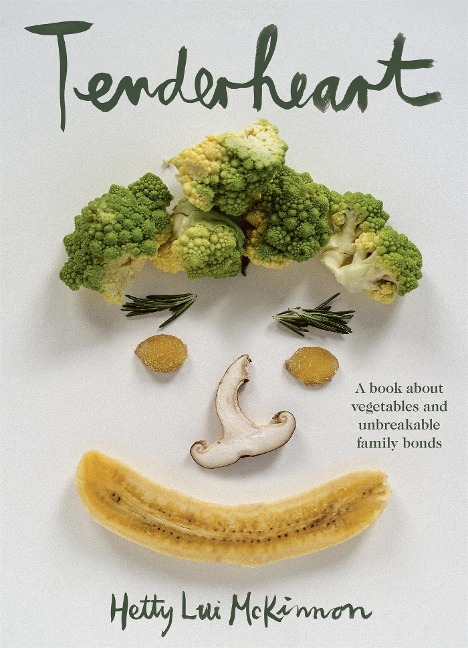 Tenderheart: A Book About Vegetables and Unbreakable Family Bonds