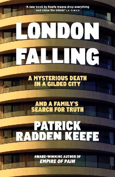 London Falling: A Mysterious Death in a Gilded City and a Family's Search for Truth