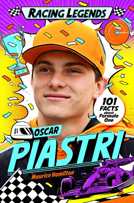 Racing Legends: Oscar Piastri: 101 Facts about Formula One
