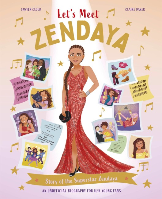 Lets Meet Zendaya: Story of the Superstar Zendaya. A 100% Unofficial Biography for Her Young Fans