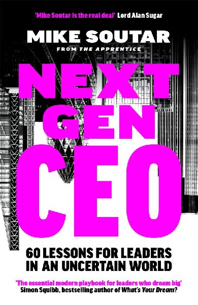 Next Gen CEO: 60 Lessons for Leaders in an Uncertain World
