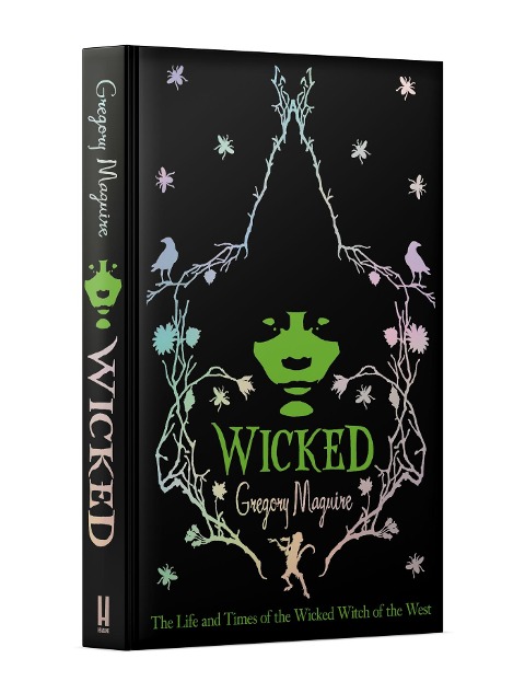 Wicked. Special Edition: The Life and Times of the Wicked Witch of the West