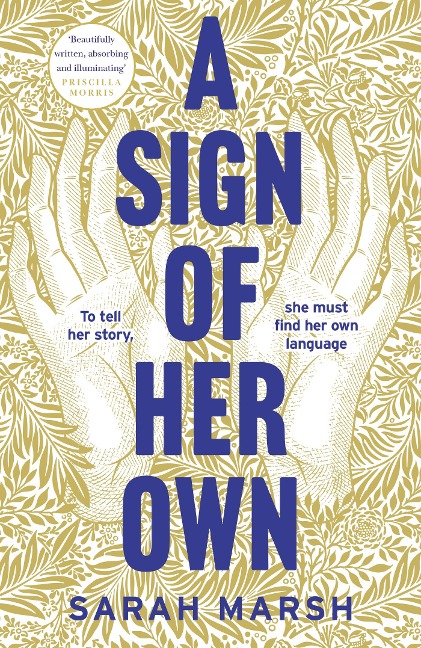 A Sign of Her Own: Longlisted for the Walter Scott Prize for Historical Fiction