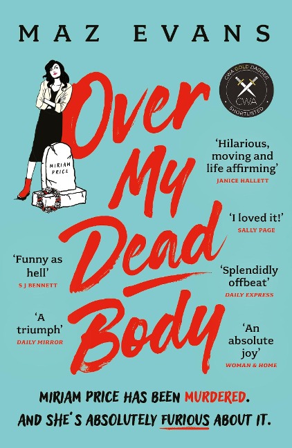 Over My Dead Body: I couldnt put this fabulous, first class, five star read down. JANICE HALLETT